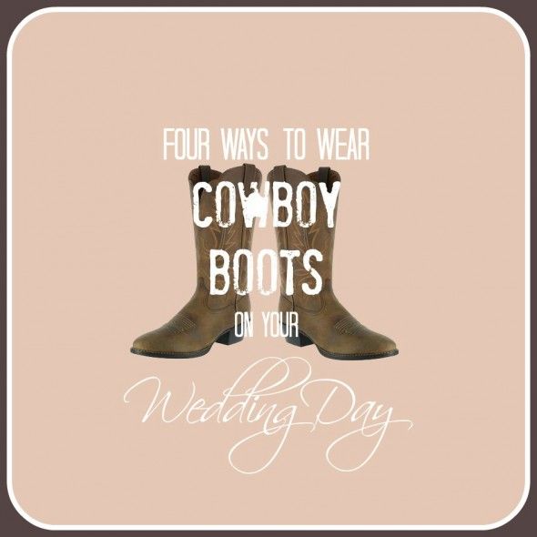 All the best ways how to wear cowboy boots on your wedding day.