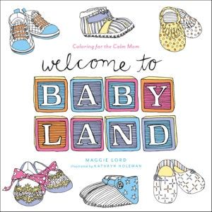 Welcome To Baby Land Coloring Book