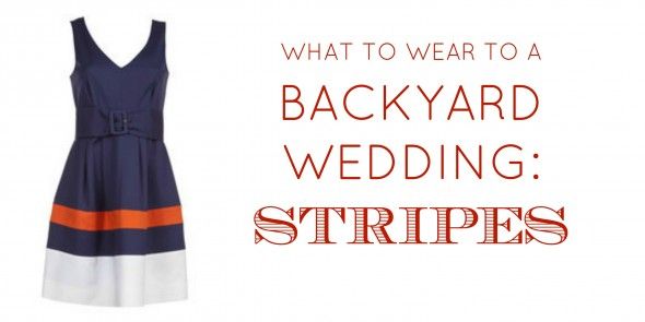 What to Wear to A Backyard Wedding: Stripes