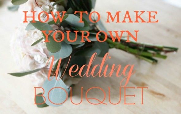 Make Your Own Wedding Bouquet!