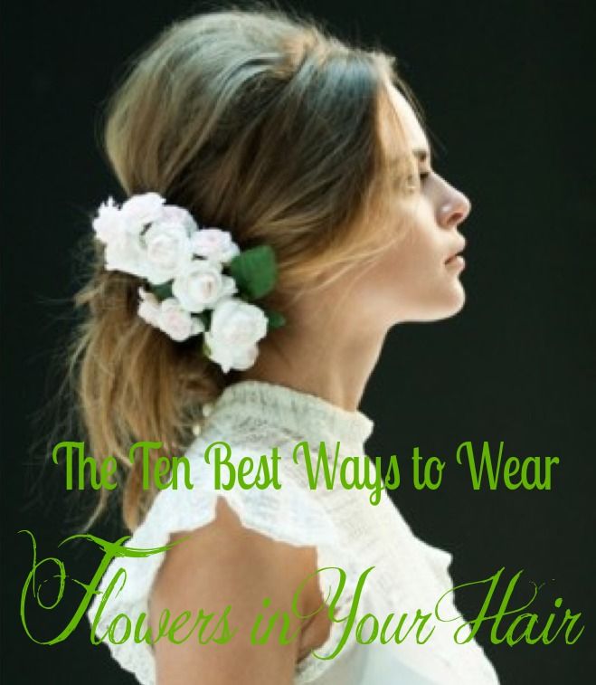 Top Ten Ways to Wear Flowers In Your Hair - Rustic Wedding Chic