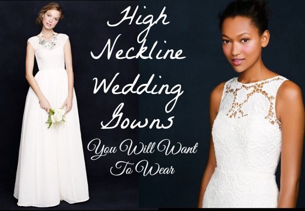 High Neckline Wedding Gowns You Will Want To Wear
