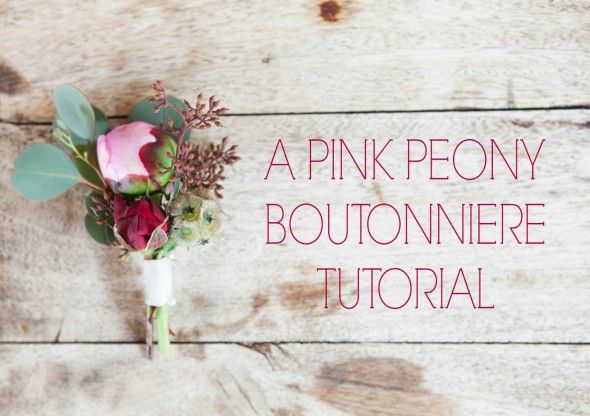 A Pink Peony Boutonniere Tutorial 