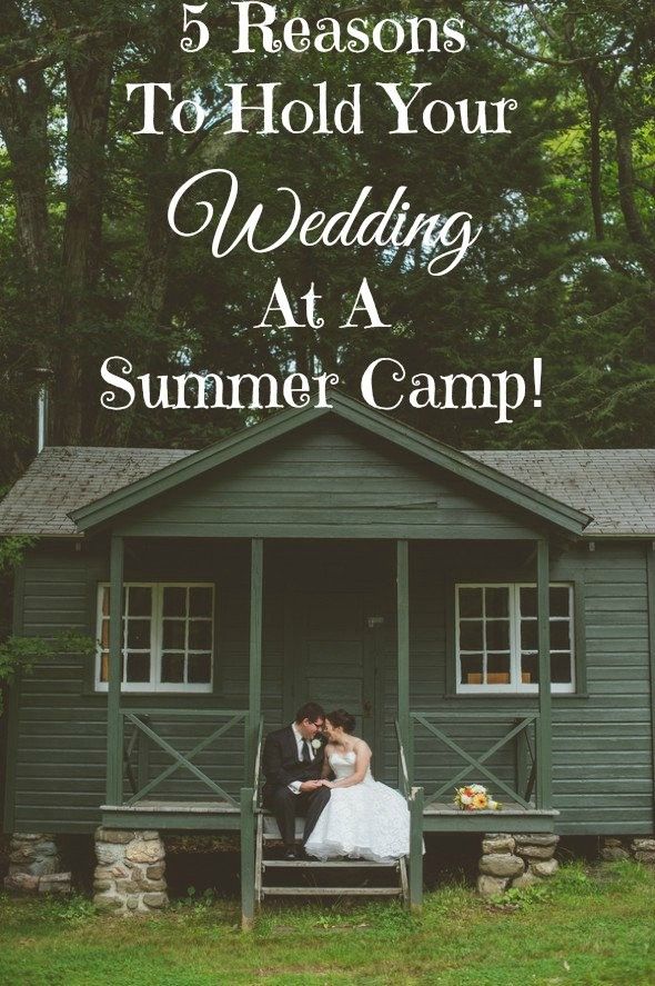 Reason To Hold Your Wedding At A Summer Camp