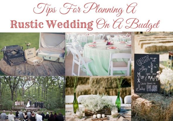 Tips For Planning A Rustic Wedding On A Budget Rustic Wedding Chic