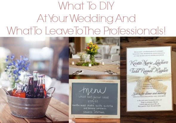 What To DIY At Your Wedding And What Not To