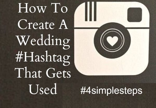 How To Create A Wedding Hashtag That Gets Used