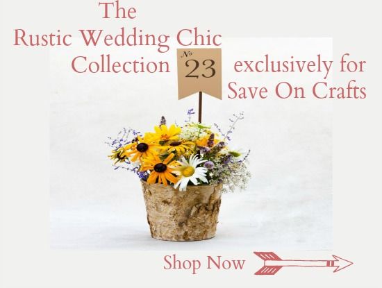 The Rustic Wedding Chic Collection For Save On Crafts