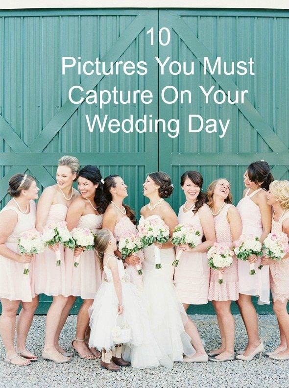 10 Great Picture Moments You Must Capture On Your Wedding Day