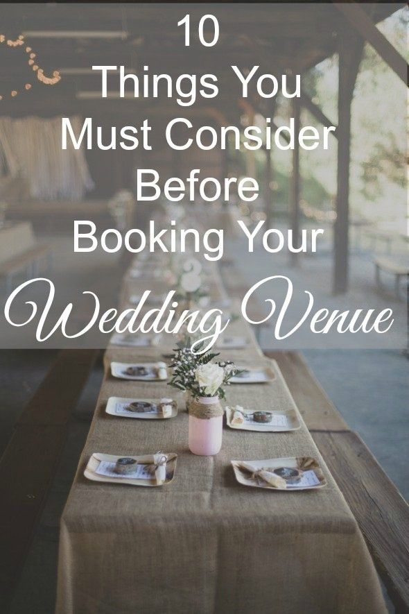 10 Things To Consider Before Booking Your Wedding Venue