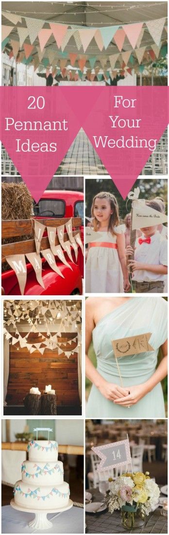 20 Ways To Decorate Your Wedding With Pennants