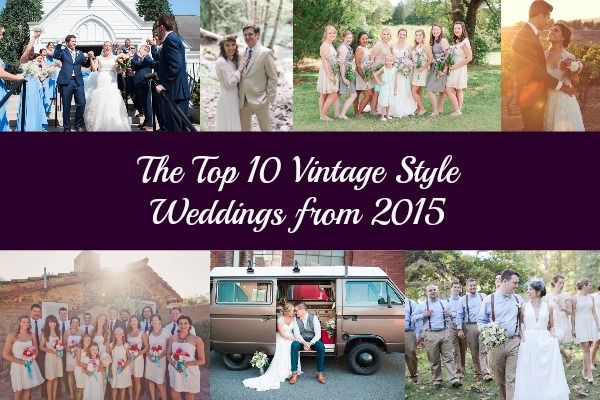 Top 10 Vintage Style Weddings