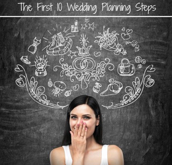 The First 10 Wedding Steps To Take To Plan Your Wedding